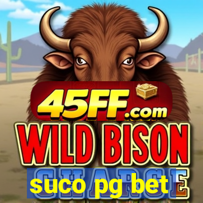 suco pg bet